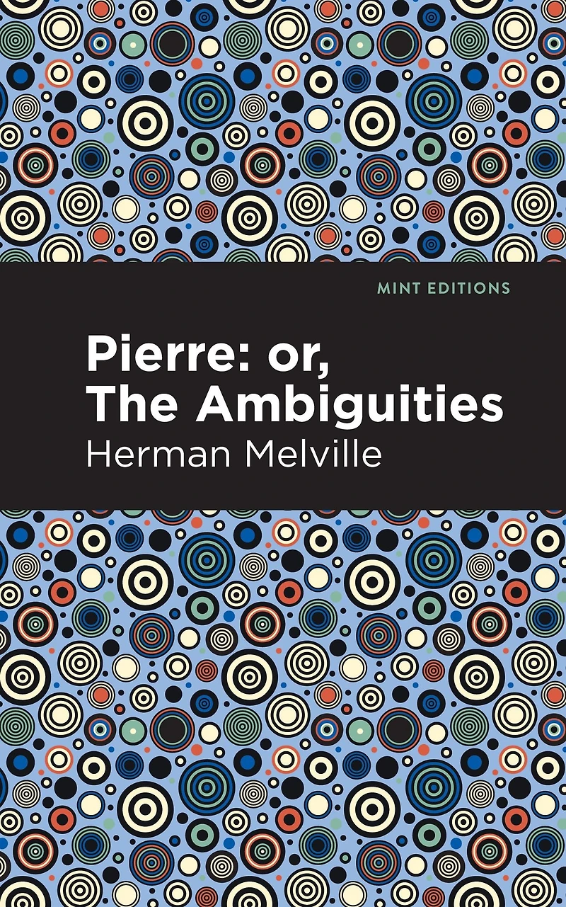 Pierre: (Herman Melville Classics Collection)