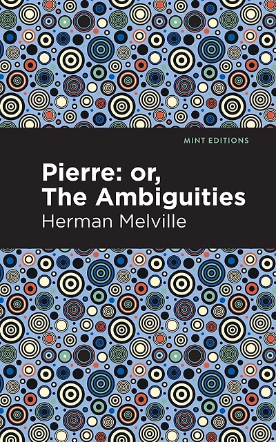 Pierre: (Herman Melville Classics Collection)
