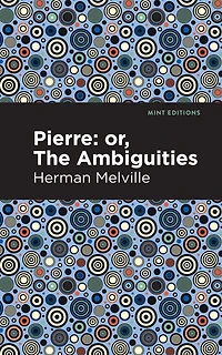 Pierre: (Herman Melville Classics Collection)