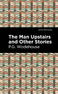 The Man Upstairs and Other Stories - [DELUXE HARDCOVER EDITION]