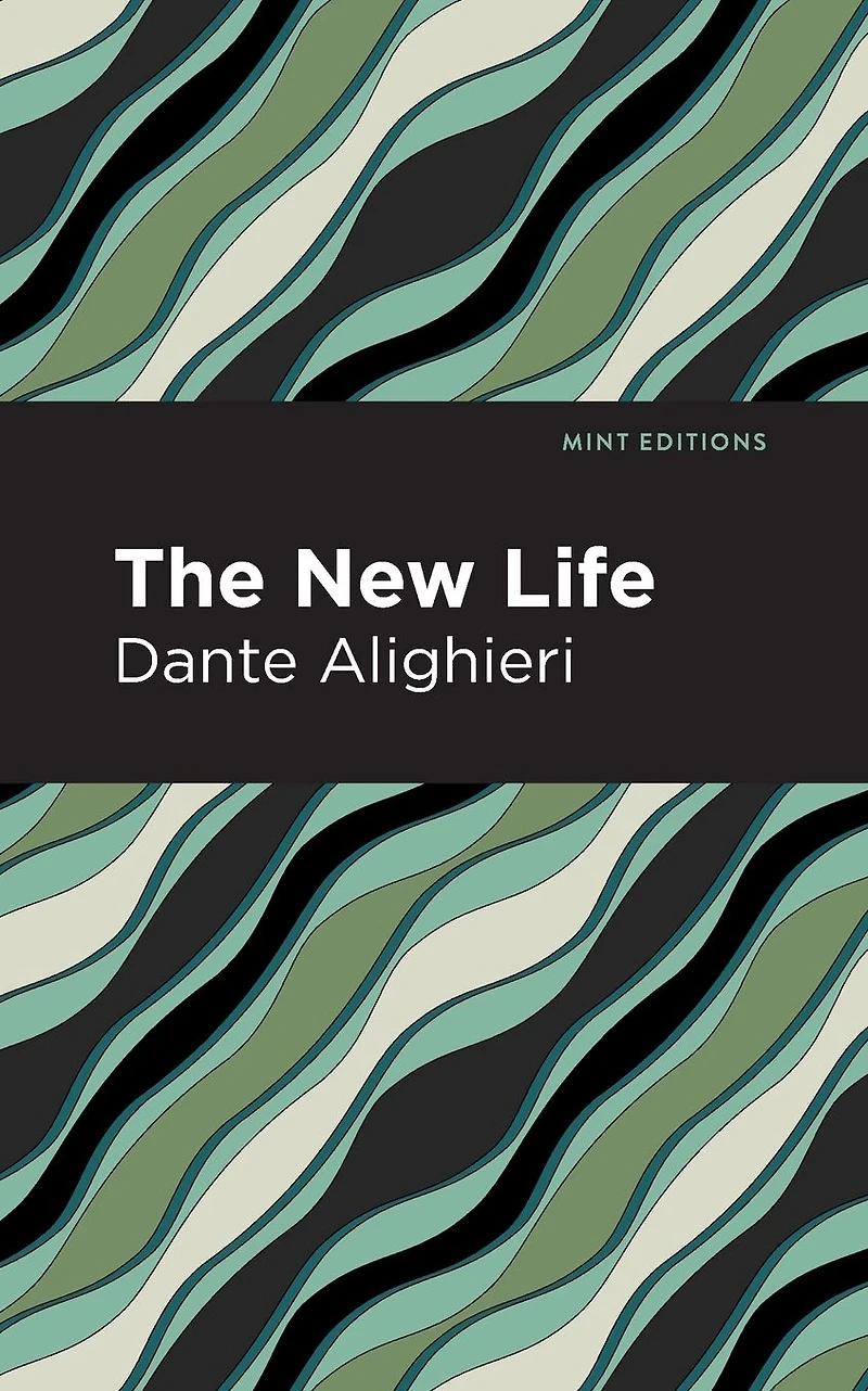 The New Life (La Vita Nuova)