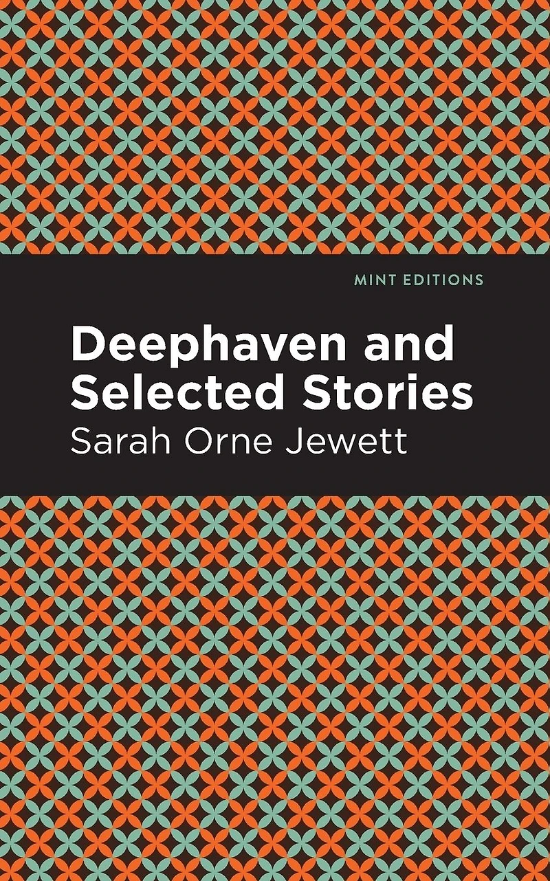 Deephaven and Selected Stories