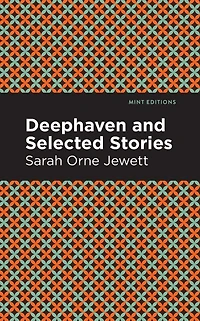 Deephaven and Selected Stories