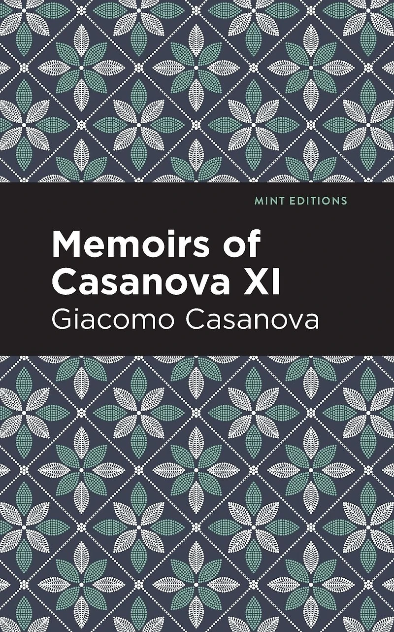 Memoirs of Casanova Volume XI