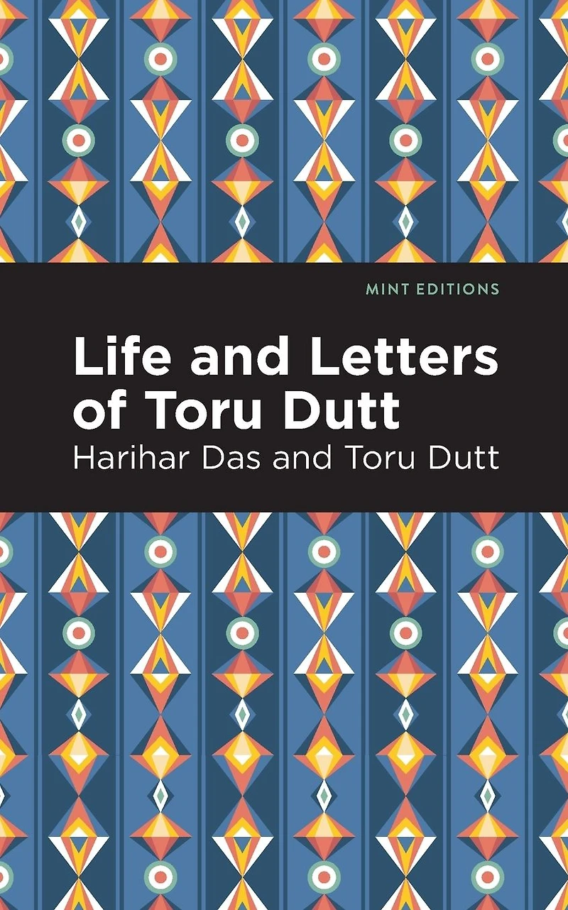 Life and Letters of Toru Dutt