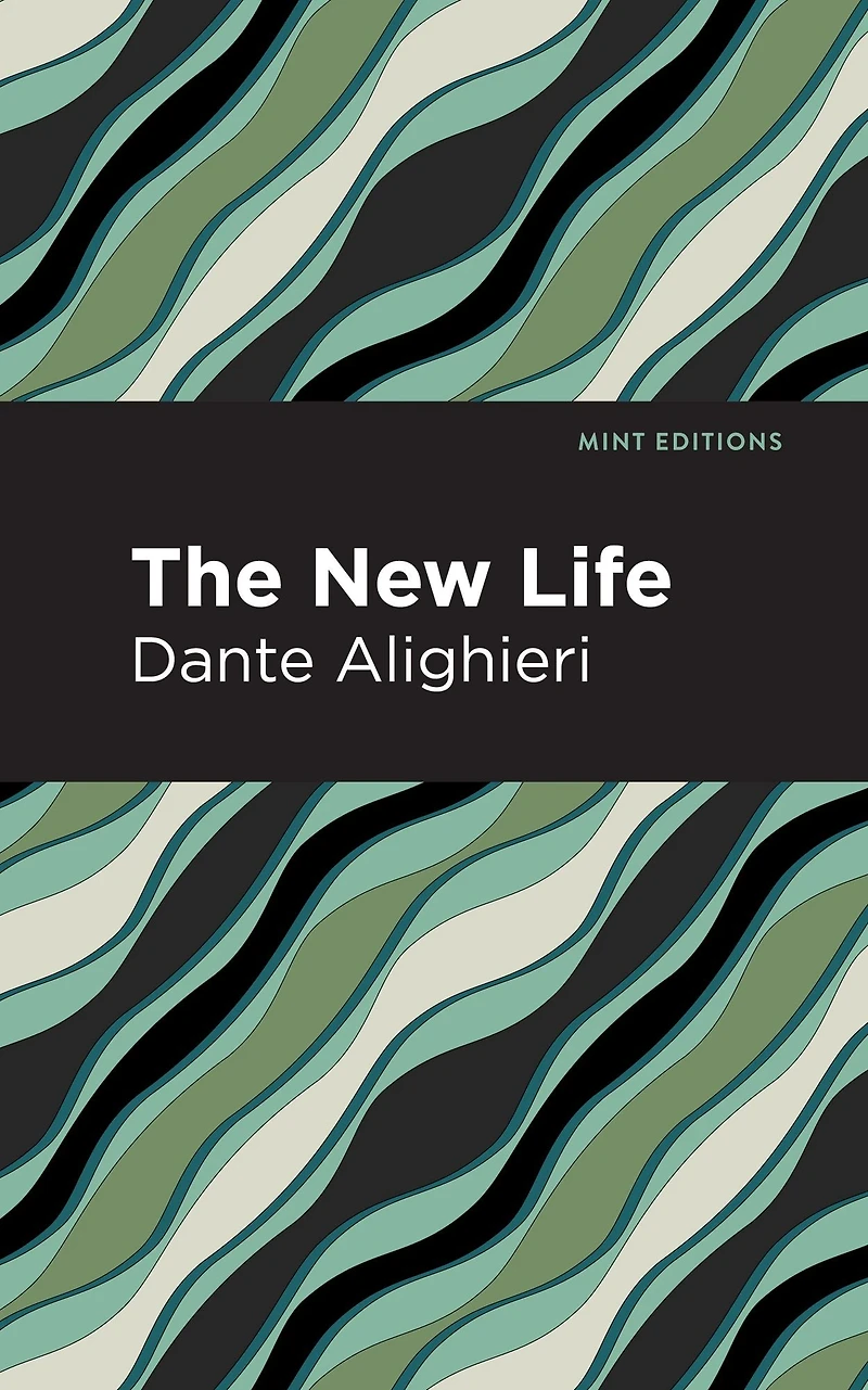 The New Life (La Vita Nuova)