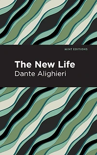 The New Life (La Vita Nuova)