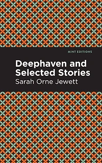 Deephaven and Selected Stories