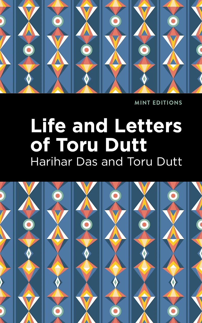 Life and Letters of Toru Dutt