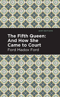 The Fifth Queen And How She Came to Court