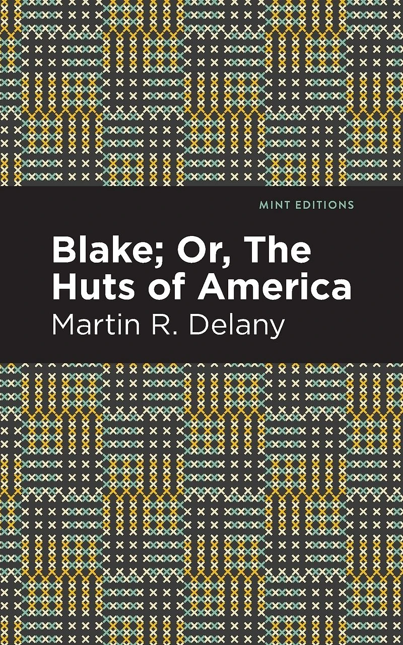 Blake; or The Huts of America
