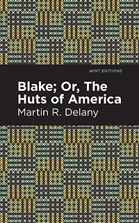 Blake; or The Huts of America
