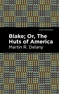 Blake; or The Huts of America