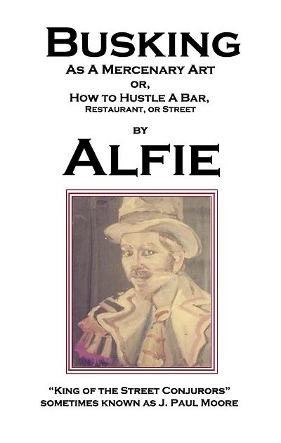Busking as a Mercenary Art: or How to Hustle Bar, Restaurant, Street