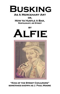 Busking as a Mercenary Art: or How to Hustle Bar, Restaurant, Street