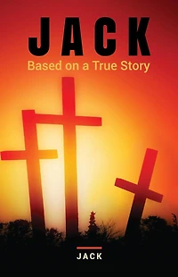 Jack: Based on a True Story