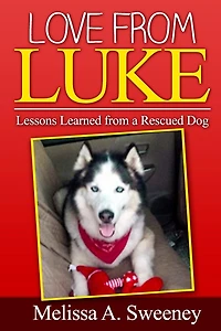 Love from Luke: Lessons from a Rescued Dog