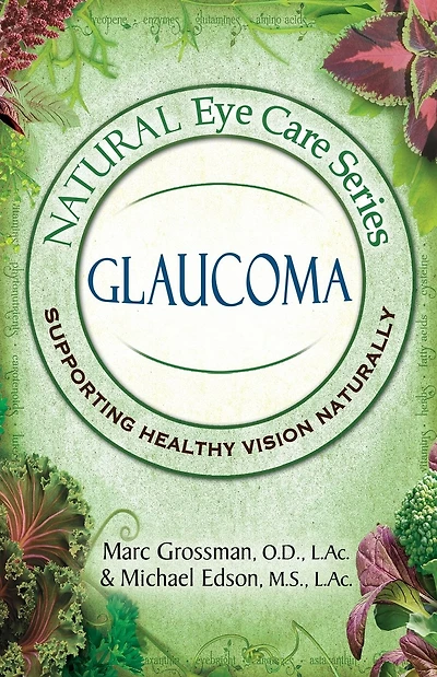 Natural Eye Care Series: Glaucoma