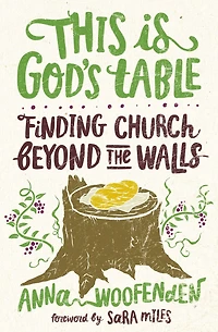 This Is God's Table: Finding Church Beyond the Walls