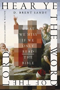 Hear Ye the Word of Lord: What We Miss If Only Read Bible