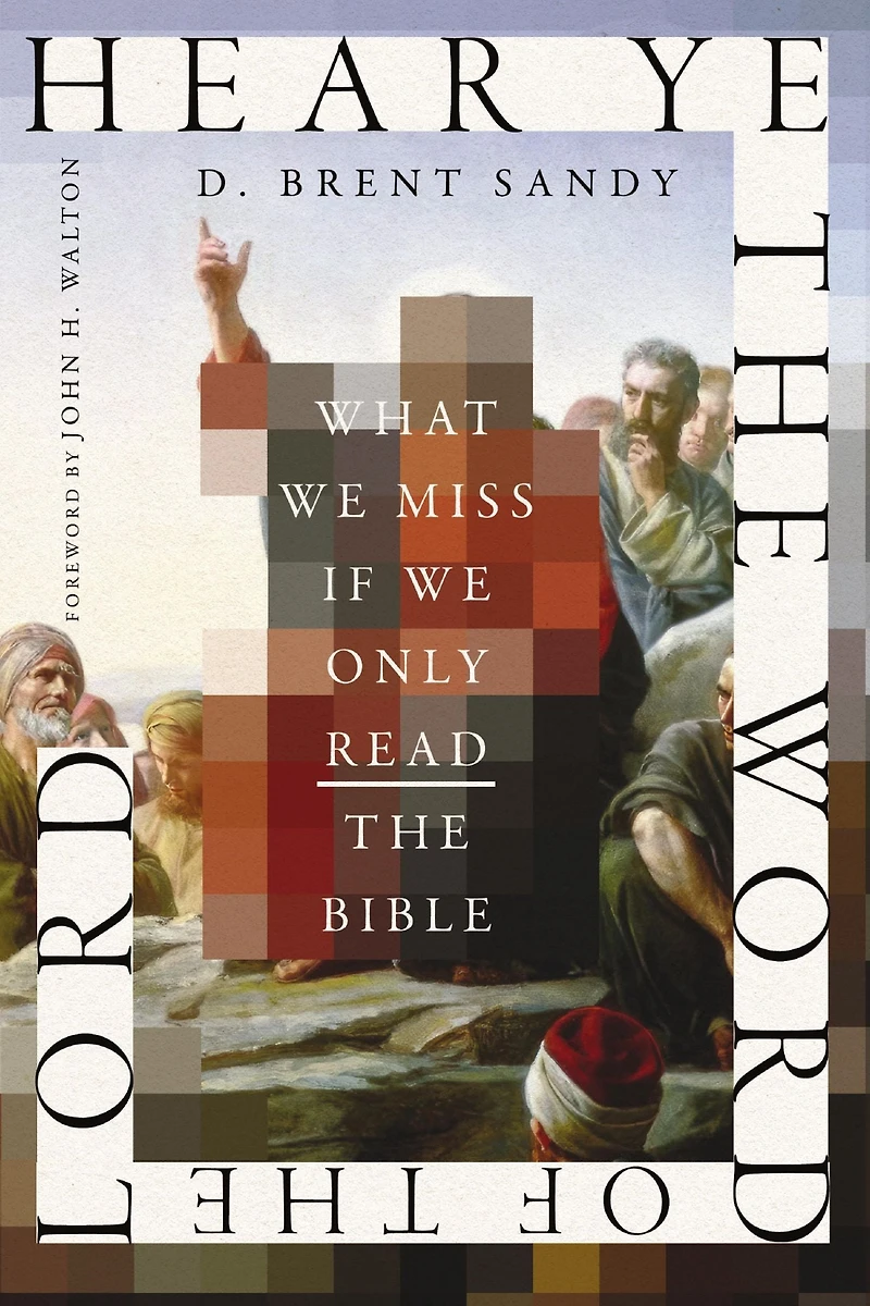 Hear Ye the Word of Lord: What We Miss If Only Read Bible