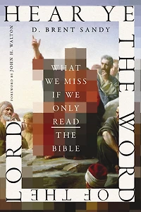 Hear Ye the Word of Lord: What We Miss If Only Read Bible