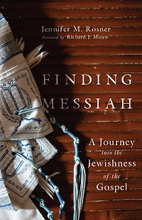Finding Messiah: A Journey into the Jewishness of Gospel