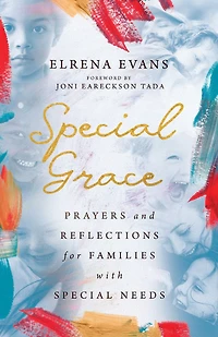Special Grace: Prayers and Reflections for Families with Needs