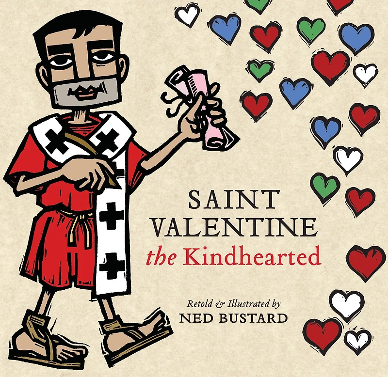 Saint Valentine The Kindhearted: History and Legends of God's Brave Loving Servant