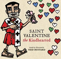 Saint Valentine The Kindhearted: History and Legends of God's Brave Loving Servant