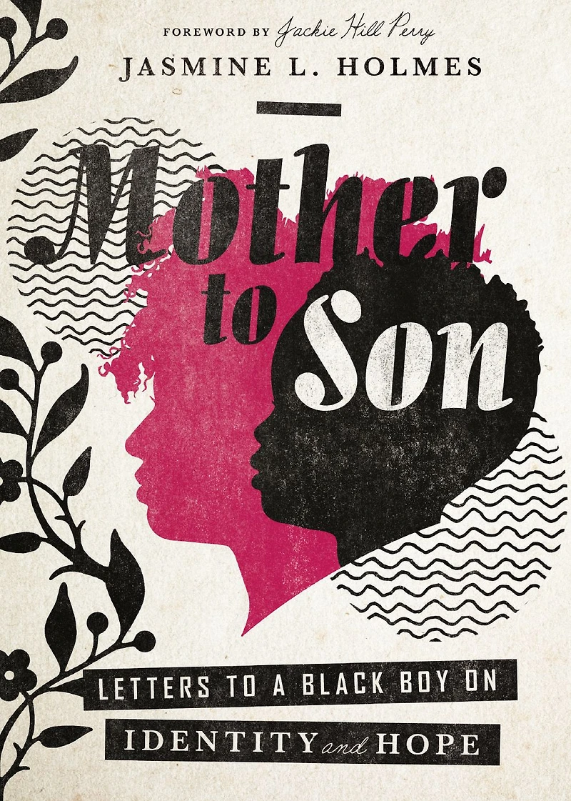 Mother to Son: Letters a Black Boy on Identity and Hope