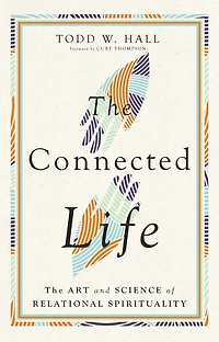 The Connected Life: Art and Science of Relational Spirituality