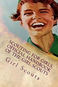 Scouting For Girls, Official Handbook of the Girl Scouts