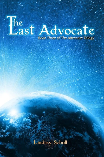 The Last Advocate: Book Three of The Advocate Trilogy