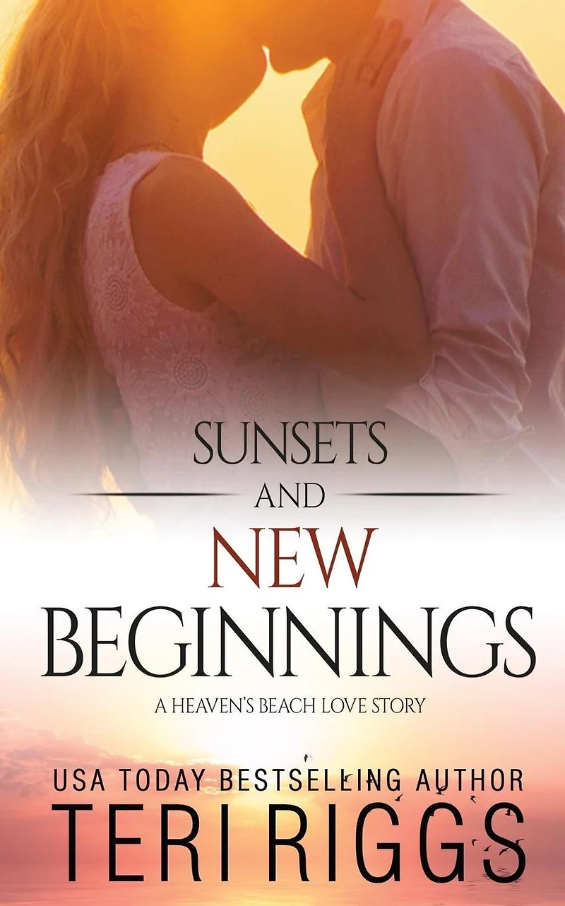 Sunsets and New Beginnings (A Heaven's Beach Love Story, #1)