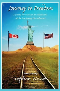 Journey to Freedom: A young boy's mission to reclaim the life he lost during the Holocaust