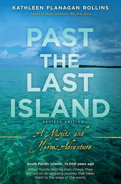 Past the Last Island- Revised Edition: A Misfits and Heroes Adventure