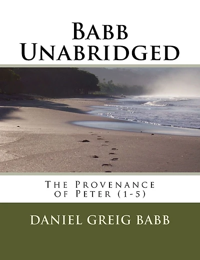 Babb Unabridged: The Provenance of Peter (1-5)