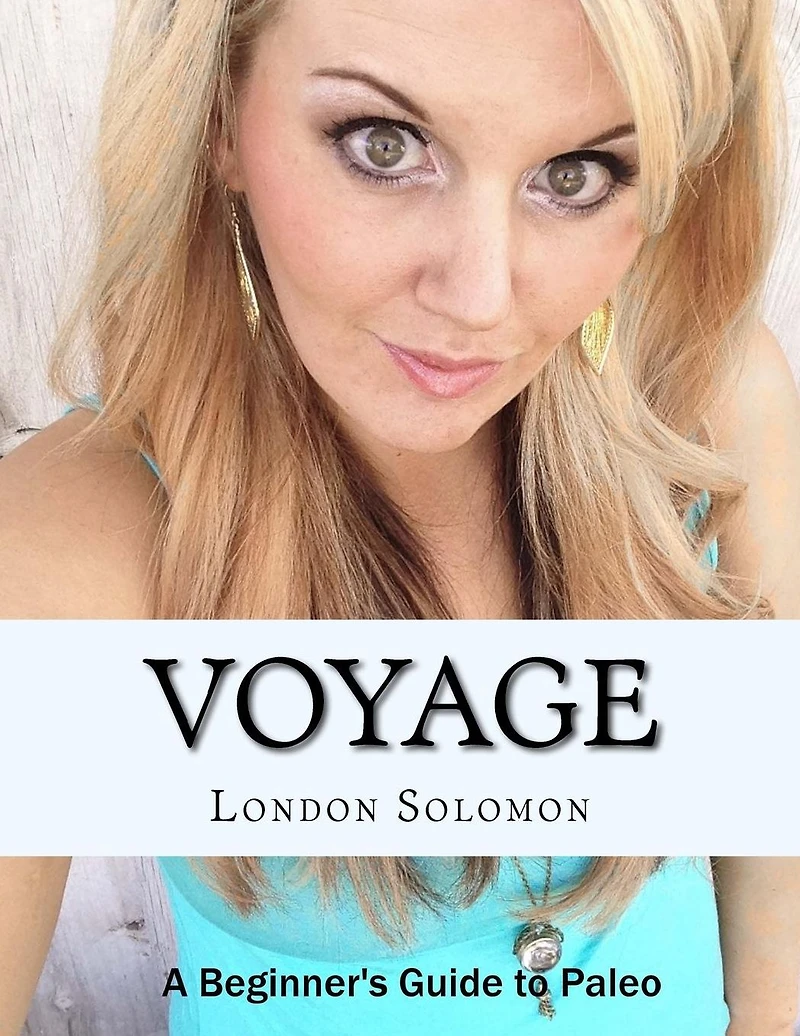 Voyage: A Beginners Guide to Paleo