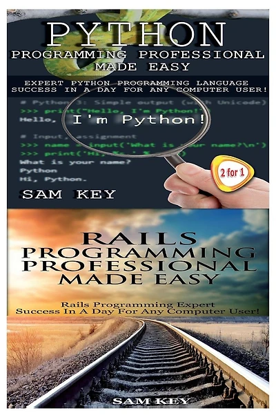 Python Programming Professional Made Easy & Rails Programming Professional Made Easy