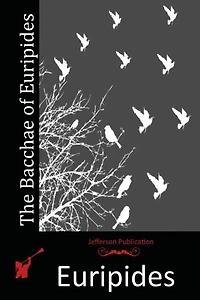 The Bacchae of Euripides
