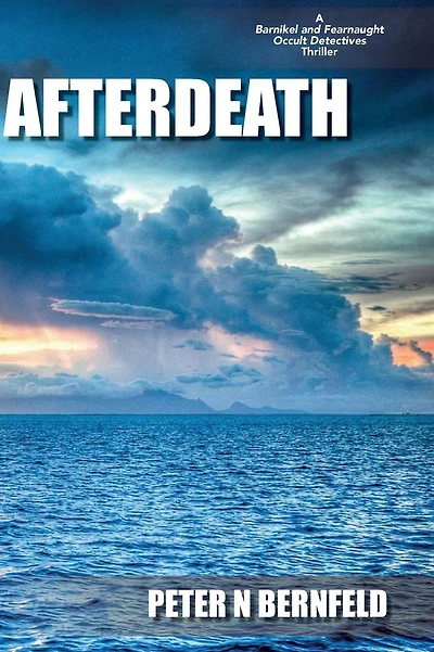 Afterdeath: A Barnikel and Fearnaught Occult Detective Thriller