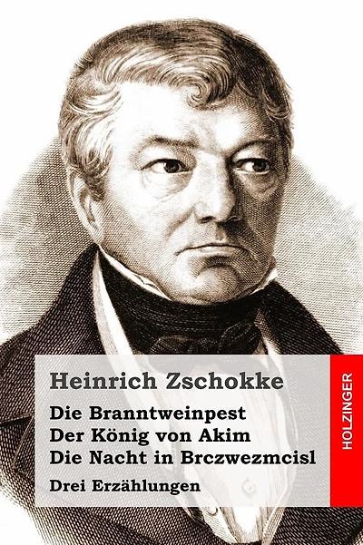 Die Branntweinpest / Der K�nig von Akim / Die Nacht in Brczwezmcisl: Drei Erz�hlungen