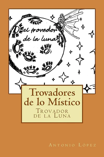 Trovadores de lo Místico: El Trovador de la Luna