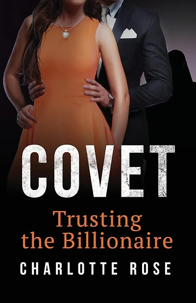 Covet: Trusting the Billionaire