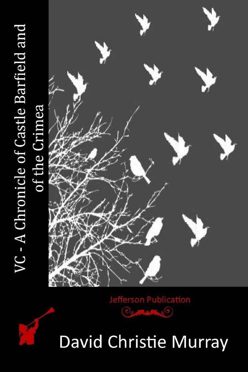 VC - A Chronicle of Castle Barfield and the Crimea