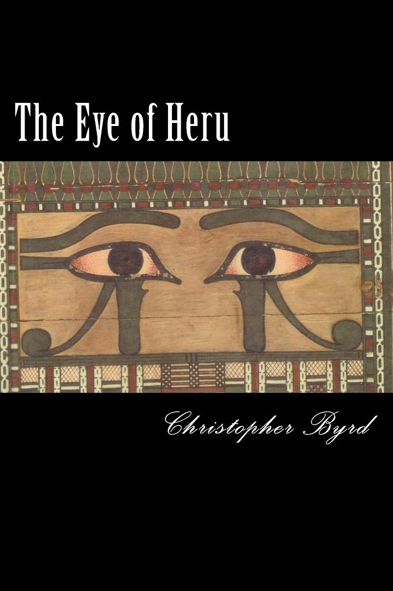 The Eye of Heru: The Adventures of the Byrdman