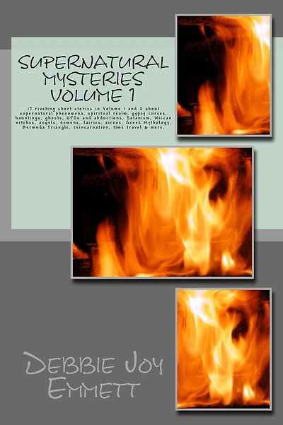 Supernatural Mysteries: 17 riveting short stories in Volume 1 and 2 about supernatural phenomena, gypsy curses, hauntings, ghosts, UFOs and abductions, Satanism, Wiccan witches, angels, demons, fairies, sirens, Greek Mythology, Bermuda Triangle, reincarna