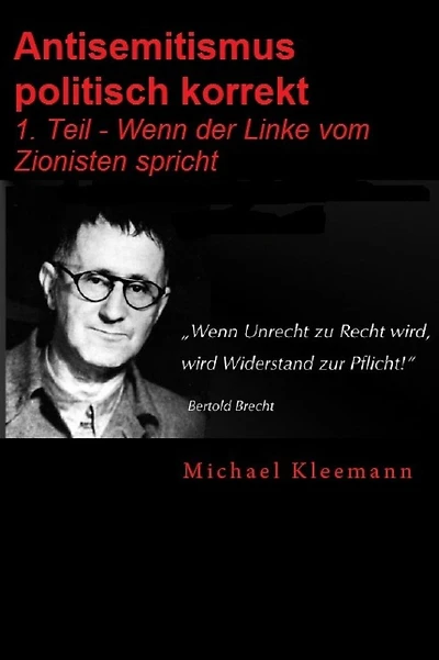 Antisemitismus politisch korrekt: 1. Teil - Wenn der Sozi vom Zionisten spricht.