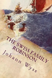 The Swiss Family Robinson: Illustrated